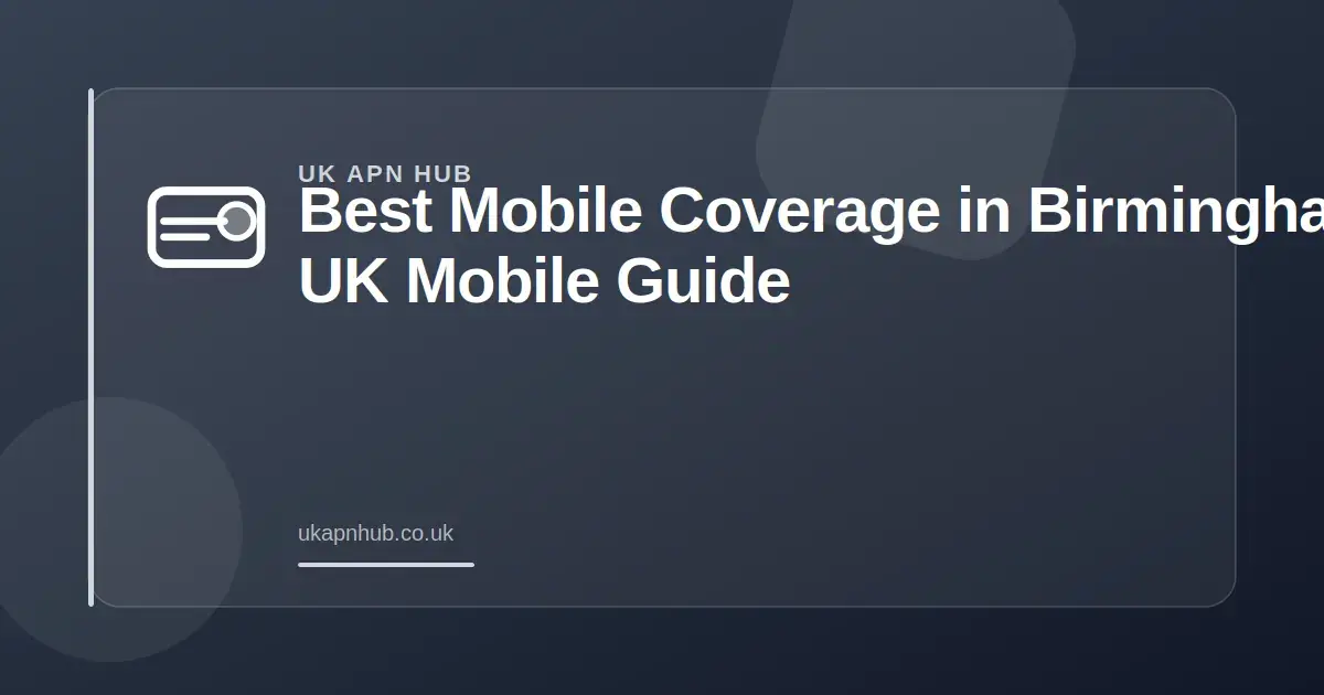 Best Mobile Coverage in Birmingham
