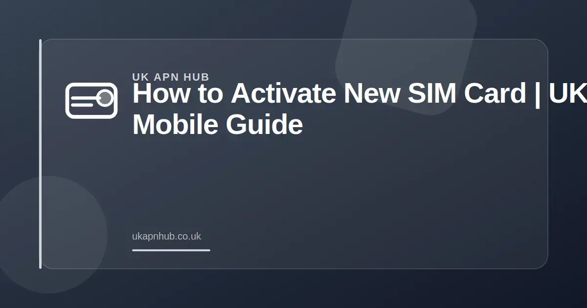 How to Activate New SIM Card