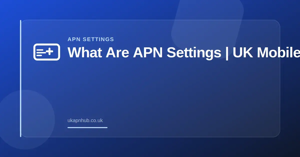 What Are APN Settings