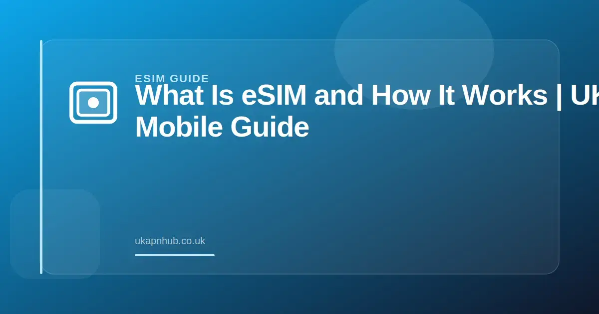 What Is eSIM and How It Works