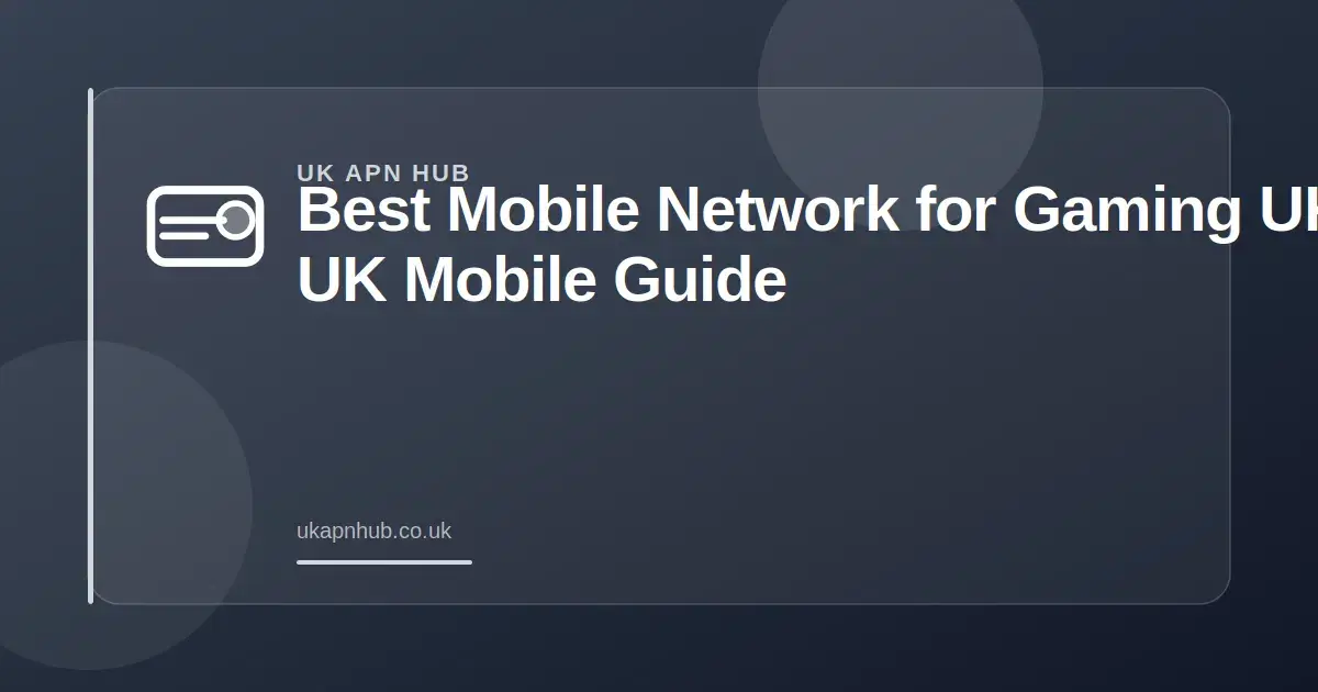 Best Mobile Network for Gaming UK